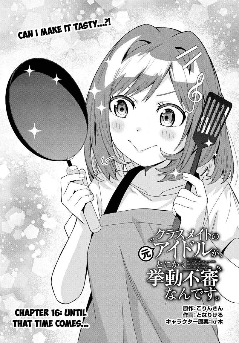 Classmate No Moto Idol Ga Tonikaku Kyodou Fushin Nan Desu Chapter 16 Page 1